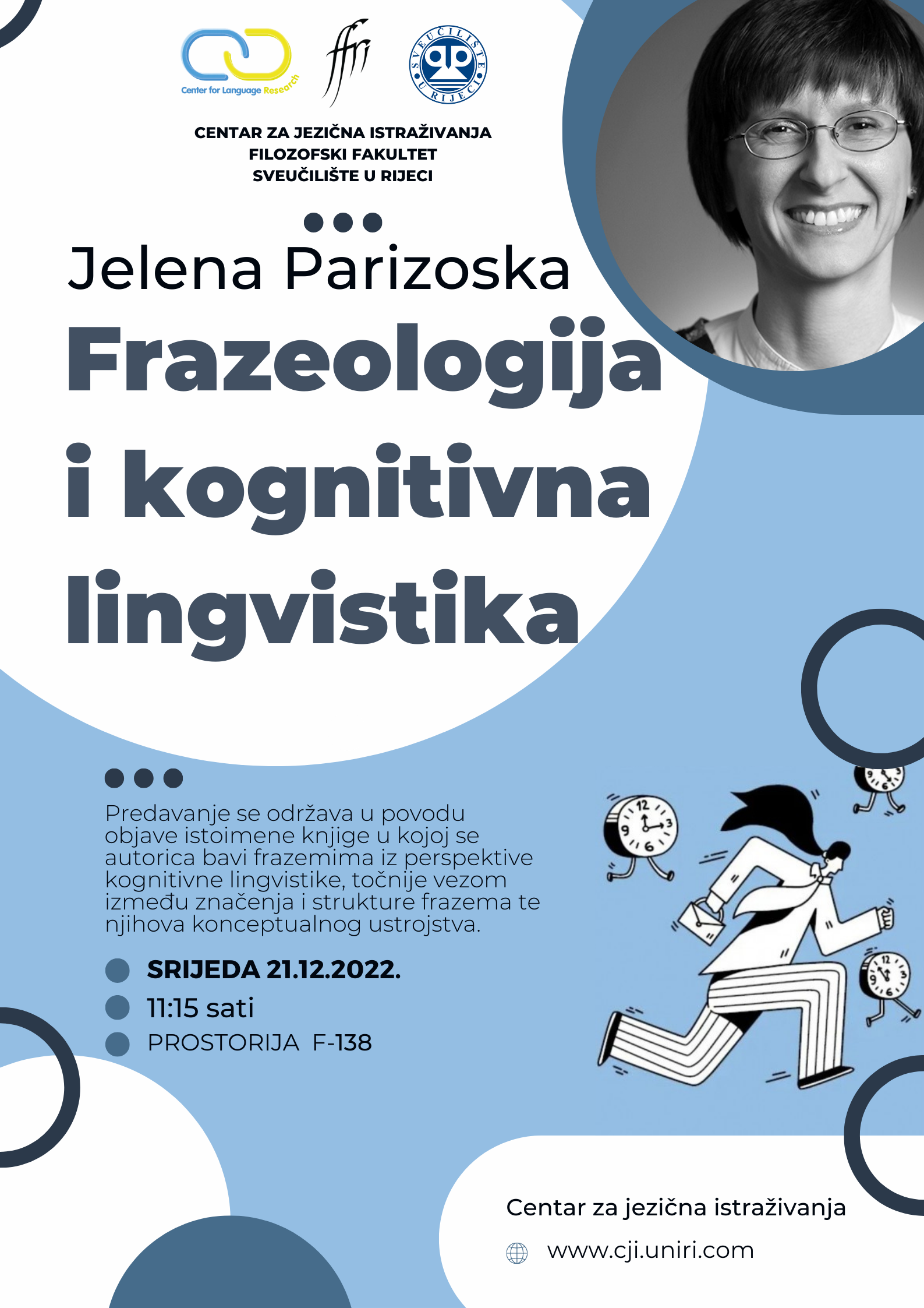 CJI predavanje: Jelena Parizoska: “Frazeologija i kognitivna lingvistika”. 21. 12.2022., 11:15 (F-138)
